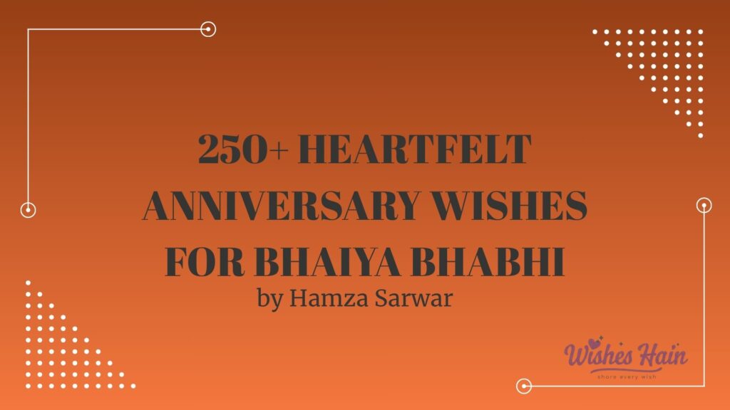 Anniversary Wishes for Bhaiya Bhabhi