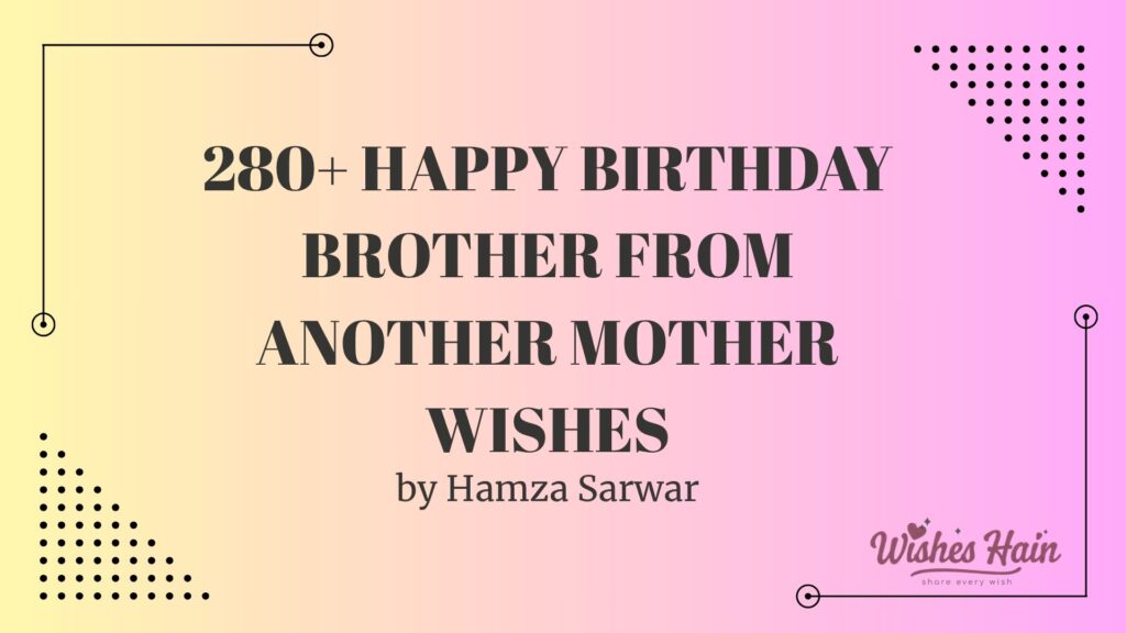 Birthday Brother from Another Mother Wishes