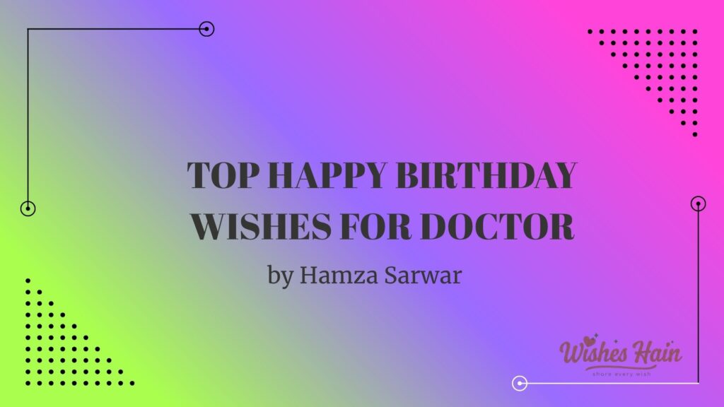 Birthday Wishes for Doctor