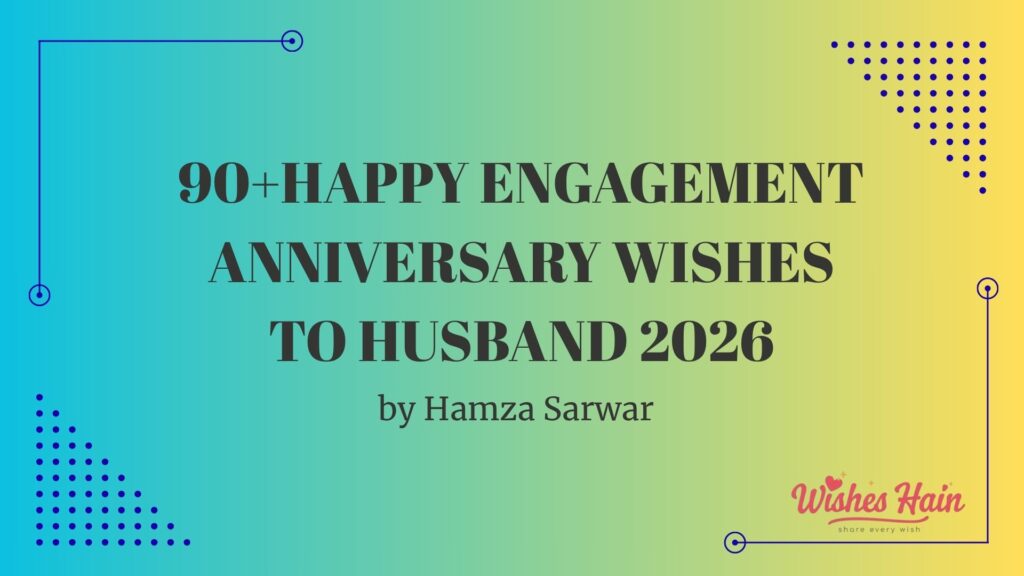 Engagement Anniversary Wishes to Husband