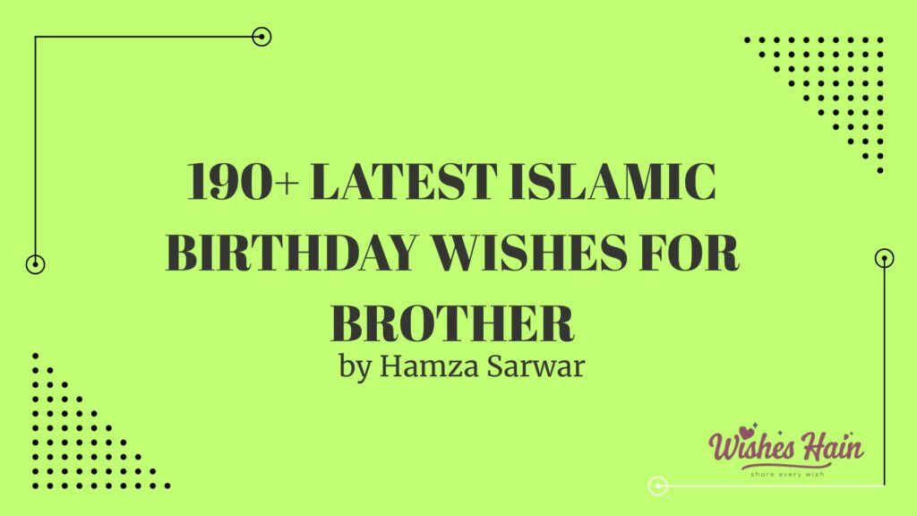 Islamic Birthday Wishes for Brother
