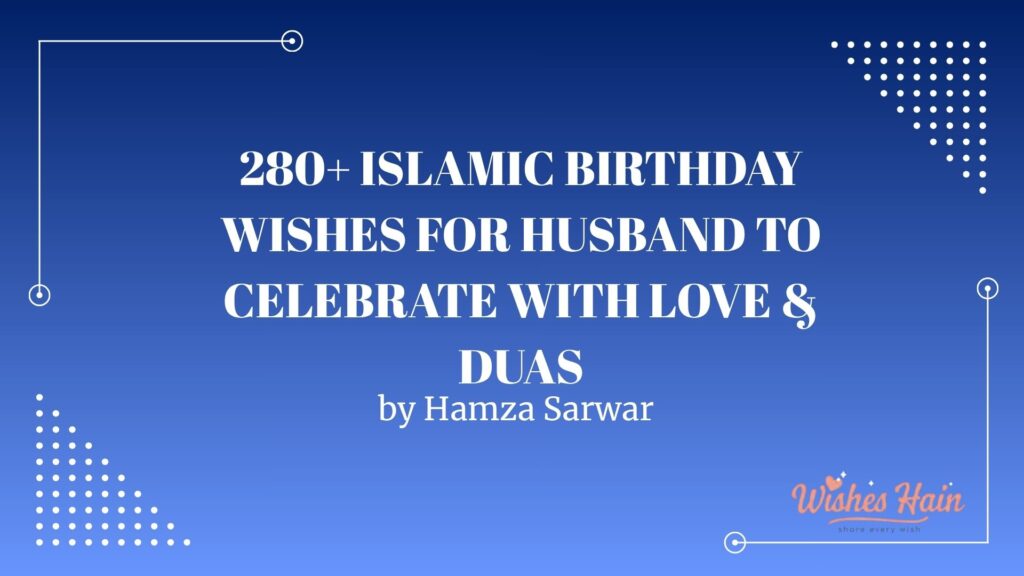Islamic Birthday Wishes for Husband